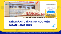 Điểm sàn tuyển sinh năm 2025 của Học viện Ngân hàng